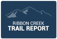 Ribbon Creek Trail Report